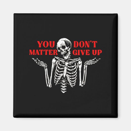 Aimant Skeleton You Don’t Give Up  (Devant)