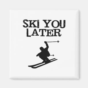 Aimant Ski Vous Plus Tard Drôle Aiguille Ski Alpin