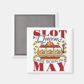 Aimant Slot Queens Are Born in May (Recto/Verso)