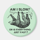 Aimant Sloth à I Slow ? (Devant)