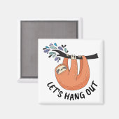 Aimant Sloth Allons traîner dehors (Recto/Verso)