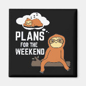 Aimant Sloth Plans Pour Le Week-End (Devant)