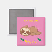 Aimant Sloth To Be | Cute Sleeping Sloth Pink (Recto/Verso)