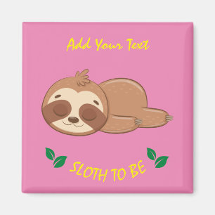 Aimant Sloth To Be Cute Sleeping Sloth Pink