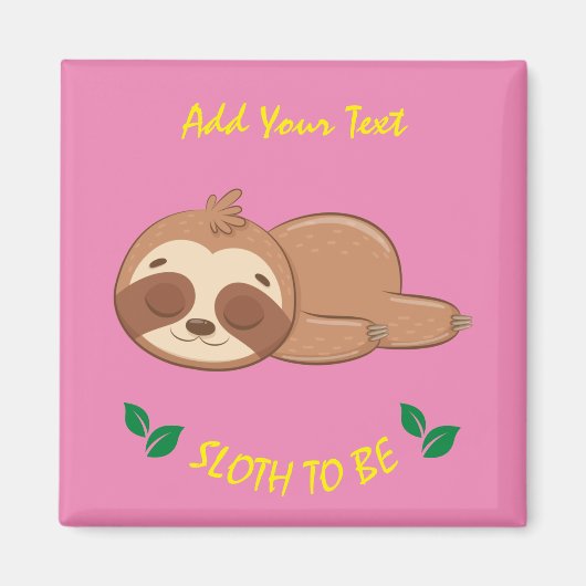 Aimant Sloth To Be | Cute Sleeping Sloth Pink (Devant)