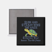 Aimant Slow Steady Wins The Race Inner Turtle Pace Funny (Recto/Verso)