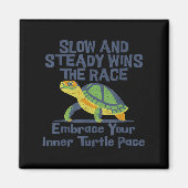 Aimant Slow Steady Wins The Race Inner Turtle Pace Funny (Devant)