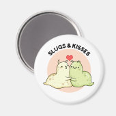 Aimant Slugs And Kisses Funny Slug Pun (Recto/Verso)