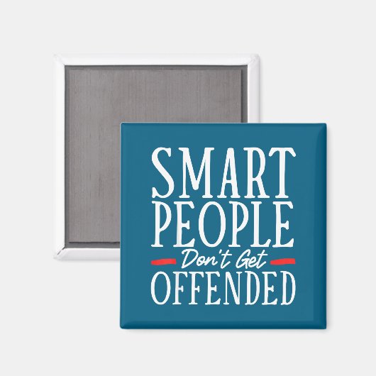 Aimant Smart People Don't Get Offended  (Recto/Verso)