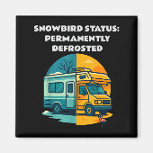 Aimant Snowbird Status Permanently Defrosted Rv Camng Ret (Devant)