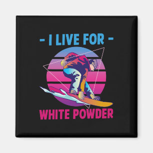 Aimant Snowboard I Live For White Powder Retro 90s 80s