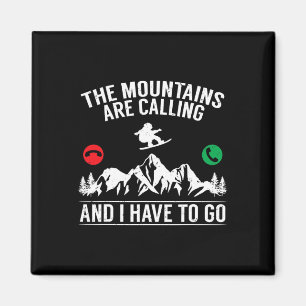 Aimant Snowboard Les Montagnes Appelent Et J'Ai