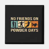 Aimant Snowboard - No Friends On Wder Days - Snowboarding (Devant)