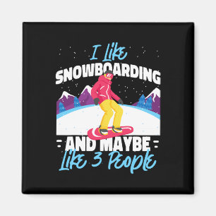 Aimant Snowboard Snowboard I Like Snowboard Et May