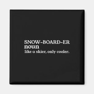 Aimant Snowboardeur Noun Comme Un Skieur Seulement Glaciè