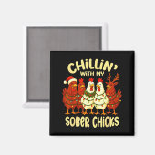 Aimant Sobriety Anniversary Recovery Funny Sober Chicks (Recto/Verso)