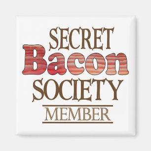 Aimant Société secrète du bacon