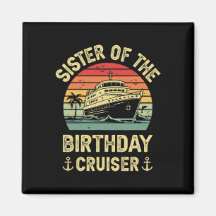 Aimant Sœur du croiseur d'anniversaire Croisière d'annive