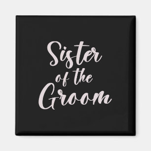 Aimant Soeur Du Groom Tee Équipe Mariage De Groom Sist