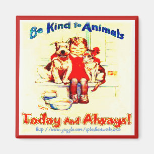 Aimant "Sois gentil avec les animaux !"