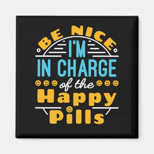Aimant Sois gentil Je suis responsable de Happy Pills Pha