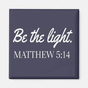 Aimant Sois La Lumière Mathew 5:14 Bible Verse