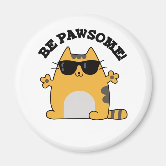 Aimant Sois Paw-some Funny Awesome Chat Pun (Devant)