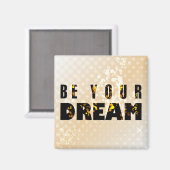 Aimant Sois Ton Rêve. Devis inspirant (Recto/Verso)