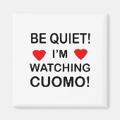 Aimant SOIS TRANQUILLE ! Je regarde CUOMO (Devant)