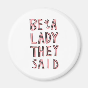 Aimant Sois Une Dame Dit-On