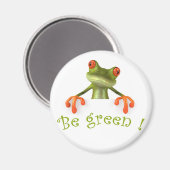 Aimant Sois vert ! (Recto/Verso)