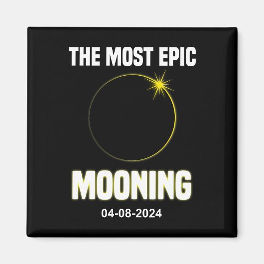 Aimant Solaire Eclipse Mooning Funny 04.08.2024 Eclipse (Devant)