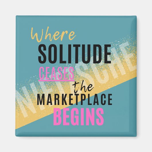 Aimant Solitude Introspection Introvert Nietzsche quote (Devant)
