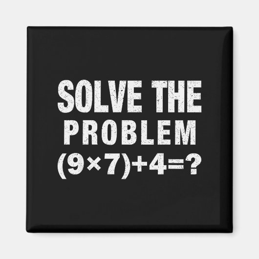 Aimant Solve The Problem (9×7)+4=_ Funny Math Teacher (Devant)