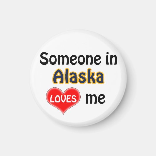 Aimant Someone in Alaska loves me (Devant)