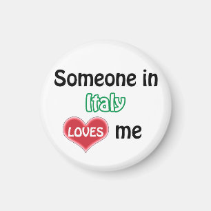 Aimant Someone in Italy loves me