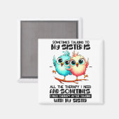 Aimant Sometimes Talking To Your Sister Is All The Therap (Recto/Verso)