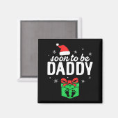 Aimant Soon To Be Daddy Christmas Funny Pregnancy Announc (Recto/Verso)