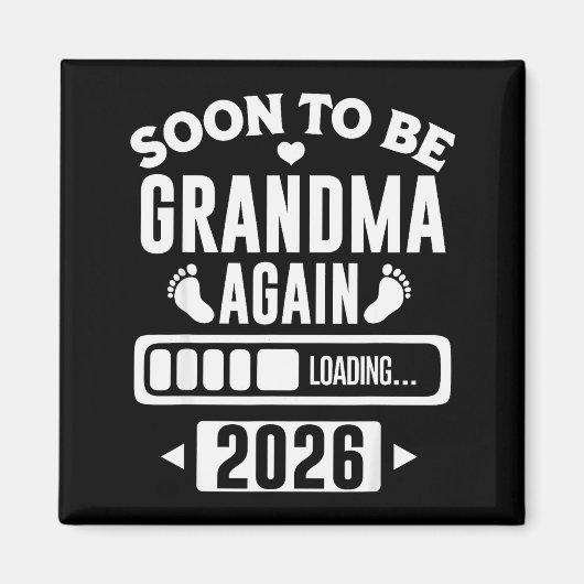 Aimant Soon To Be Grandma Again 2026 Loading New Baby Ann (Devant)