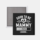 Aimant Soon To Be Mammy 26 Loading Pregnancy Announcement (Recto/Verso)