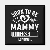 Aimant Soon To Be Mammy 26 Loading Pregnancy Announcement (Devant)