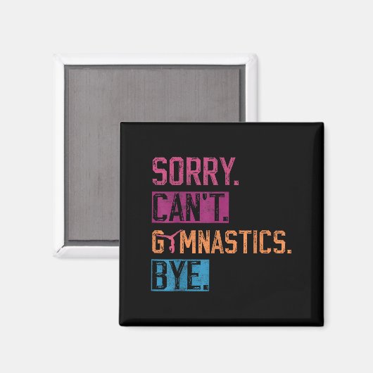 Aimant Sorry Can't Gymnastics Bye Funny Gymnastics Player (Recto/Verso)