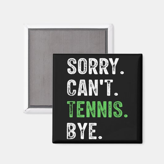 Aimant Sorry Can't Tennis Bye  (Recto/Verso)