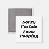 Aimant Sorry I'm Late I Was Ong  (Recto/Verso)