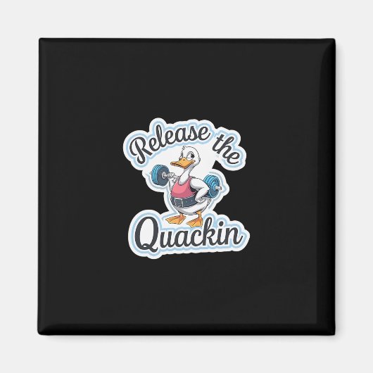 Aimant Sortez Le Quackin Gym Bodybuilding - 1 (Devant)