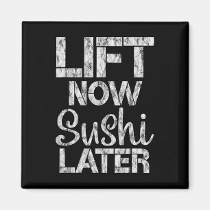Aimant Soumettre maintenant Sushi plus tard entraînement