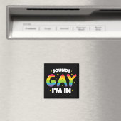 Aimant Sounds Gay I'm In Funny LGBT Pride (In Situ (Lave-vaisselle))