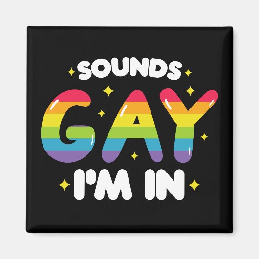 Aimant Sounds Gay I'm In Funny LGBT Pride (Devant)