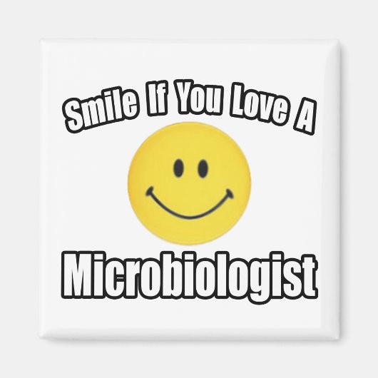 Aimant Souriez...Aimez un microbiologiste (Devant)