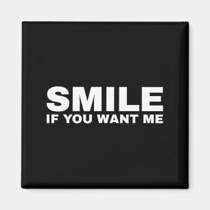 Aimant Souriez si vous voulez que je